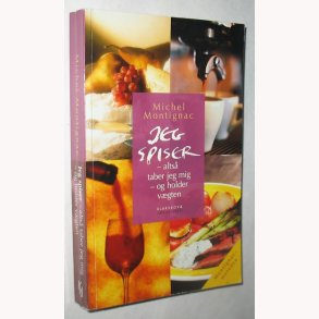 Jeg spiser - als taber jeg mig - og holder vgten