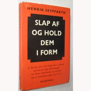 Slap af og hold Dem i form