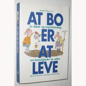 At bo er at leve - om bomuligheder for ldre