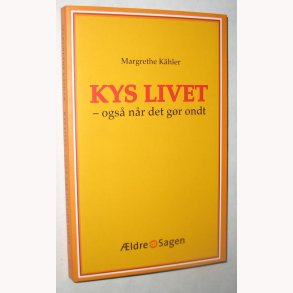 Kys livet - ogs nr det gr ondt