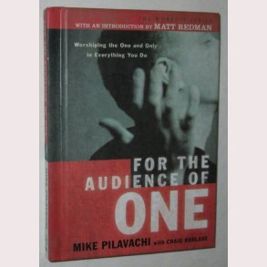 For the Audience of One