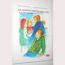 Da Gustavs sster blev syg - og alt blev anderlede