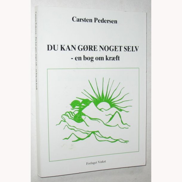 Du kan gre noget selv - en bog om krft