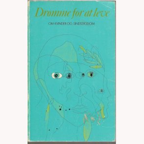 Drmme for at leve - Om kvinder og sindssygdom