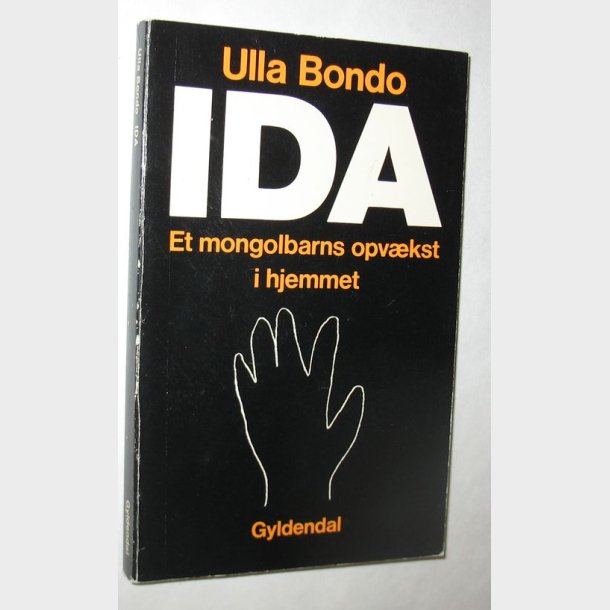 Ida - et mongolbarns opv�kst i hjemmet (signeret)