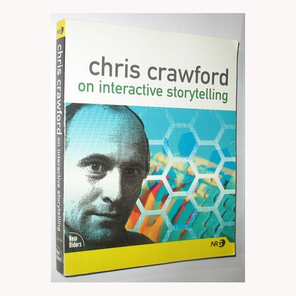 Chris Crawford on Interactive Storytelling
