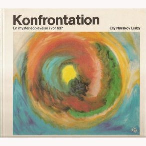 Konfrontation - En mysterieoplevelse i vor tid?