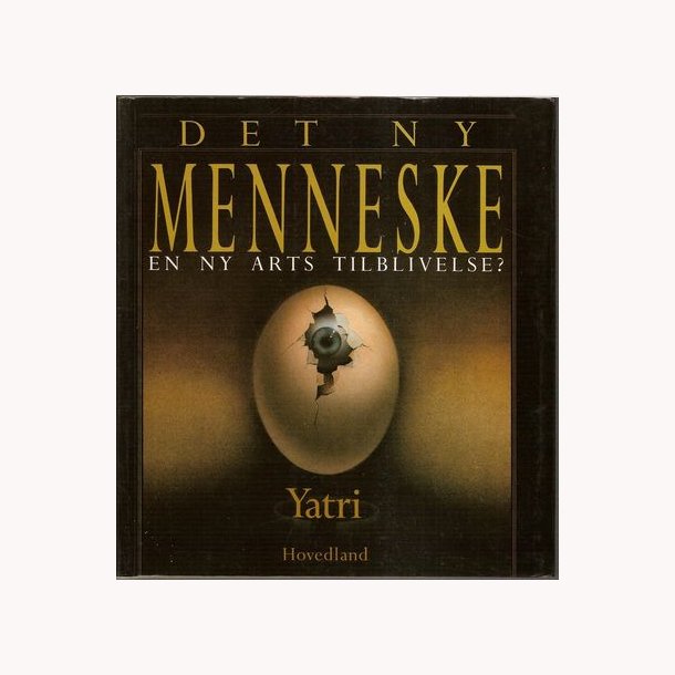 Det ny menneske - En ny arts tilblivelse?