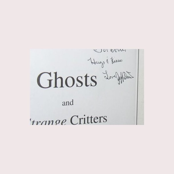 Ghosts and Strange Critters - signeret