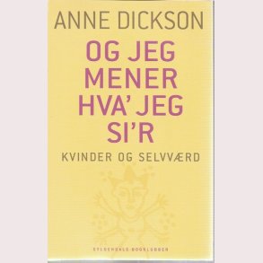 Og jeg mener hva` jeg sir