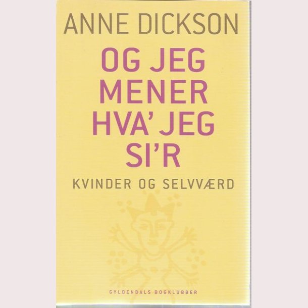 Og jeg mener hva` jeg sir