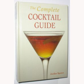 The Complete Cocktail Guide