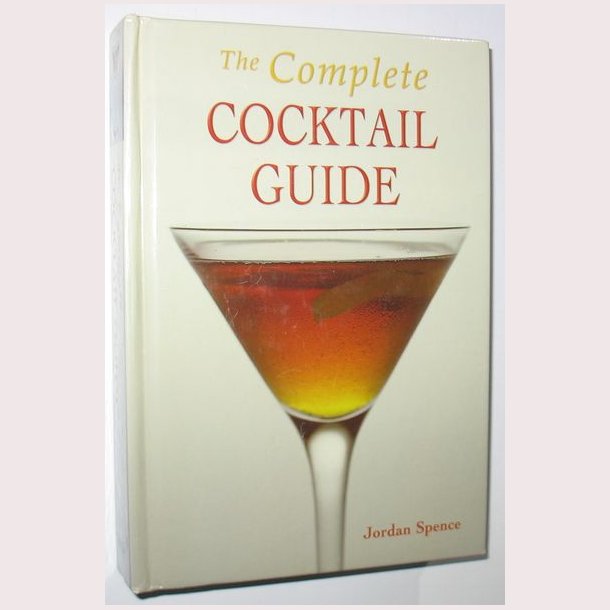 The Complete Cocktail Guide