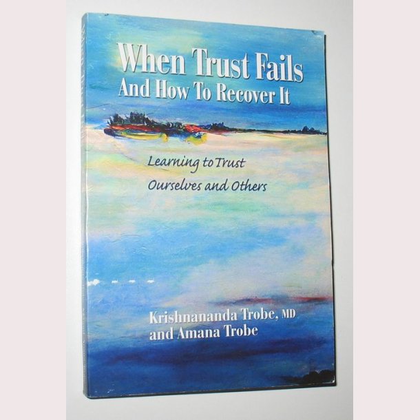 When Trust Fails and How to Recover it