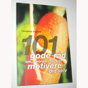 101 gode rd om, hvordan du kan motivere dig selv