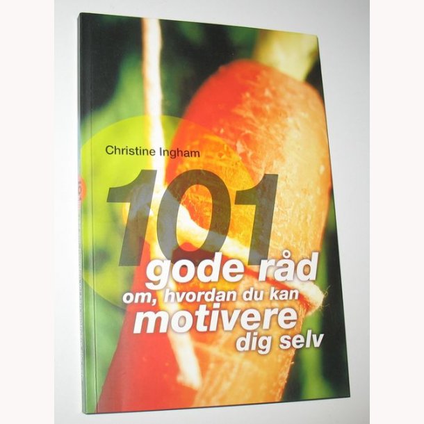 101 gode rd om, hvordan du kan motivere dig selv
