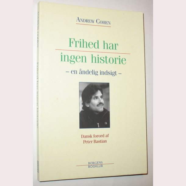 Frihed har ingen historie - en ndelig indsigt