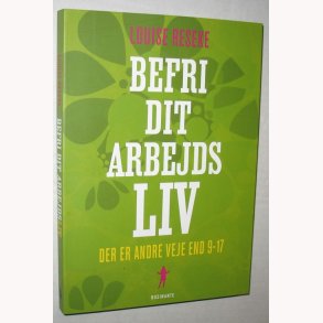 Befri dit arbejdsliv