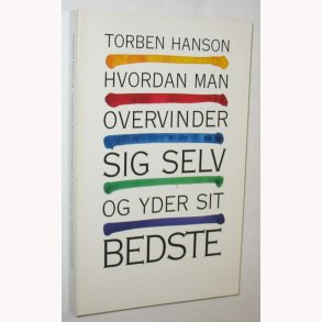 Hvordan man overvinder sig selv og yder sit bedste