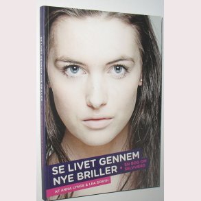 Se livet gennem nye briller - en bog om selvvrd