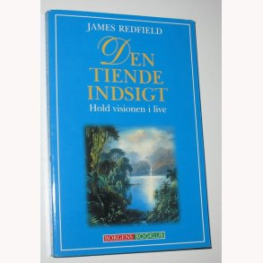 Den tiende indsigt - hold visionerne i live