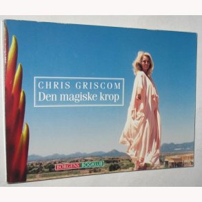 Den magiske krop: Chris Griscom