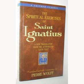 The Spiritual Exercises of Saint Ignatius