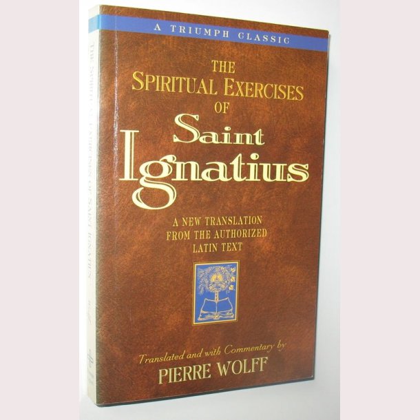 The Spiritual Exercises of Saint Ignatius