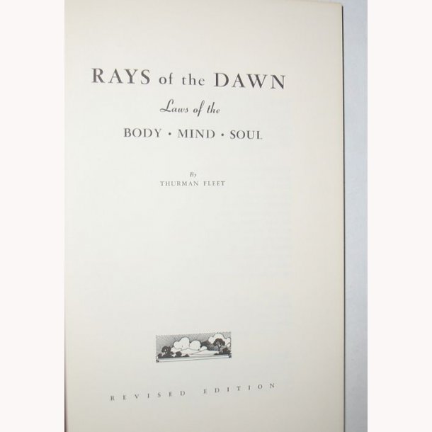 Rays of the Dawn - Laws of the Body - Mind - Soul