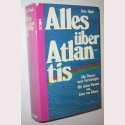 Alles &uuml;ber Atlantis. Alte Thesen - neue Forschunge