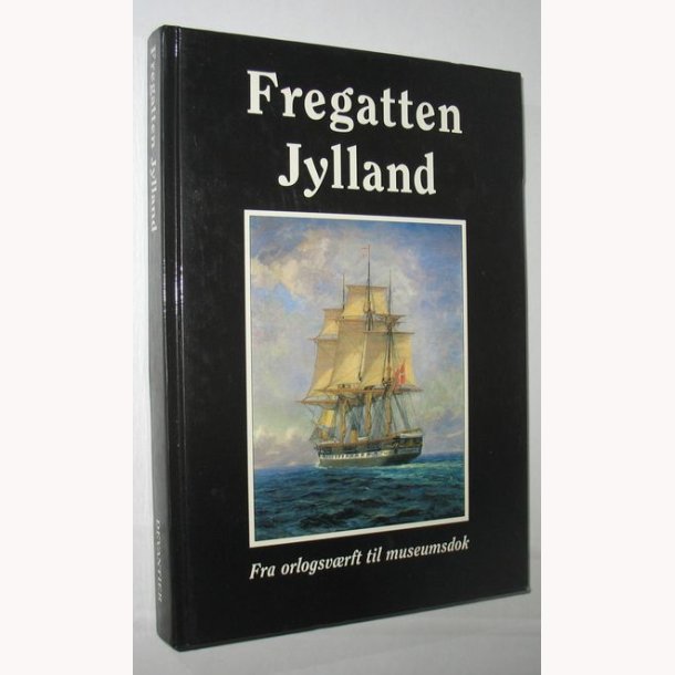 Fregatten Jylland: Finn Askgaard - fra orlogsvrft til museumsdok