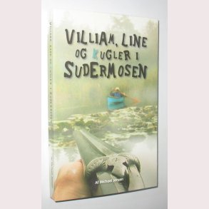 Villiam, line og kugler i Sudemosen