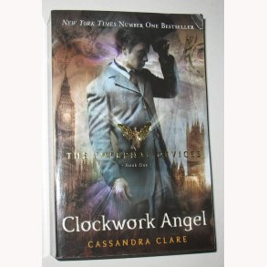 The Infernal Devices - Book One - Clockwork Angel