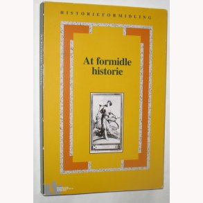 At formidle historie