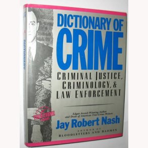 Dictionary of Crime af Jay Robert Nash