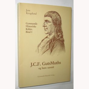 J.C.F. GutsMuths og hans samtid