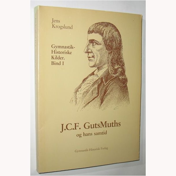 J.C.F. GutsMuths og hans samtid