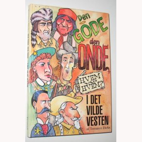 Den gode den onde i det vilde Vesten