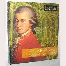 Mozart - Musikalske mestervrker