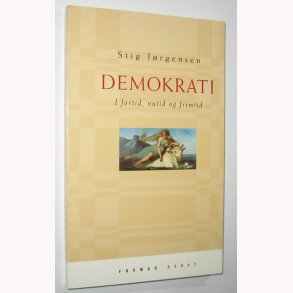Demokarati i fortid, nutid og fremtid