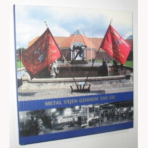 Dansk Metal Vejen 100 r