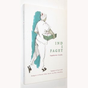 Ind i faget - sygeplejersker fortller