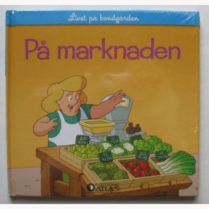 P marknaden - livet p bondegrden