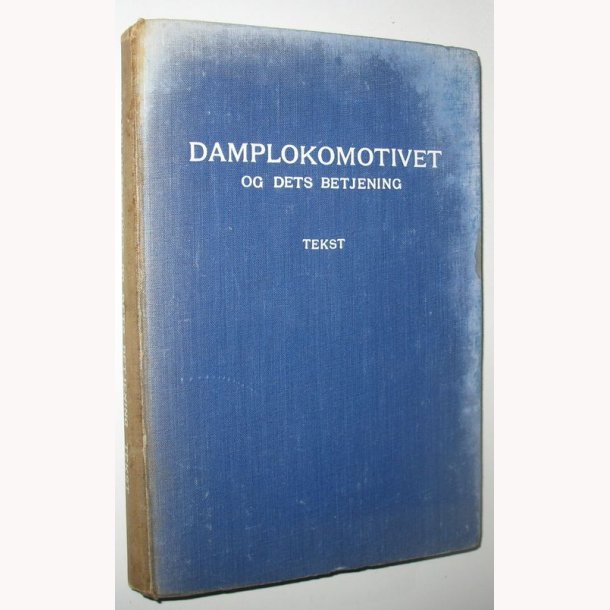 Damplokomotivet og dets betjening - l. tekster