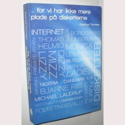 ... for vi har ikke mere plads p disketterne