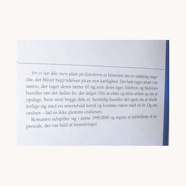 ... for vi har ikke mere plads p disketterne