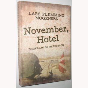 November, Hotel - nederlag og hedeblge