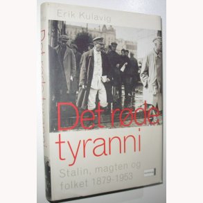 Det rde tyrani - Stalin, magten og folket 1779-1953