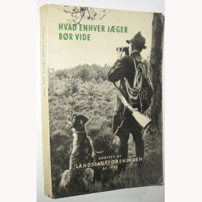 Hvad enhver jger br vide