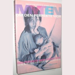 Myten om den perfekte mor